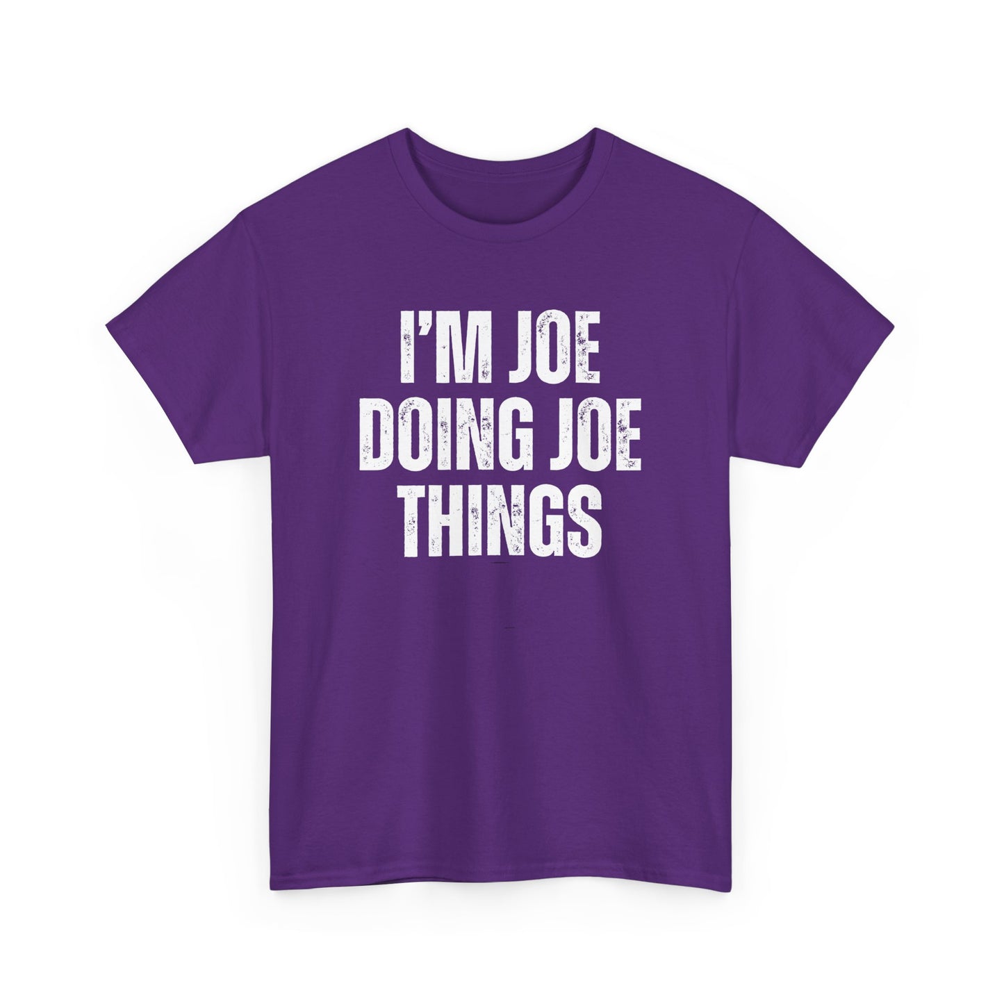 Joe Doing Joe Things Unisex Tee, Funny Graphic T-Shirt, Humorous Quote Shirt, Men's Women's Tee, Cotton Tee for Him Her