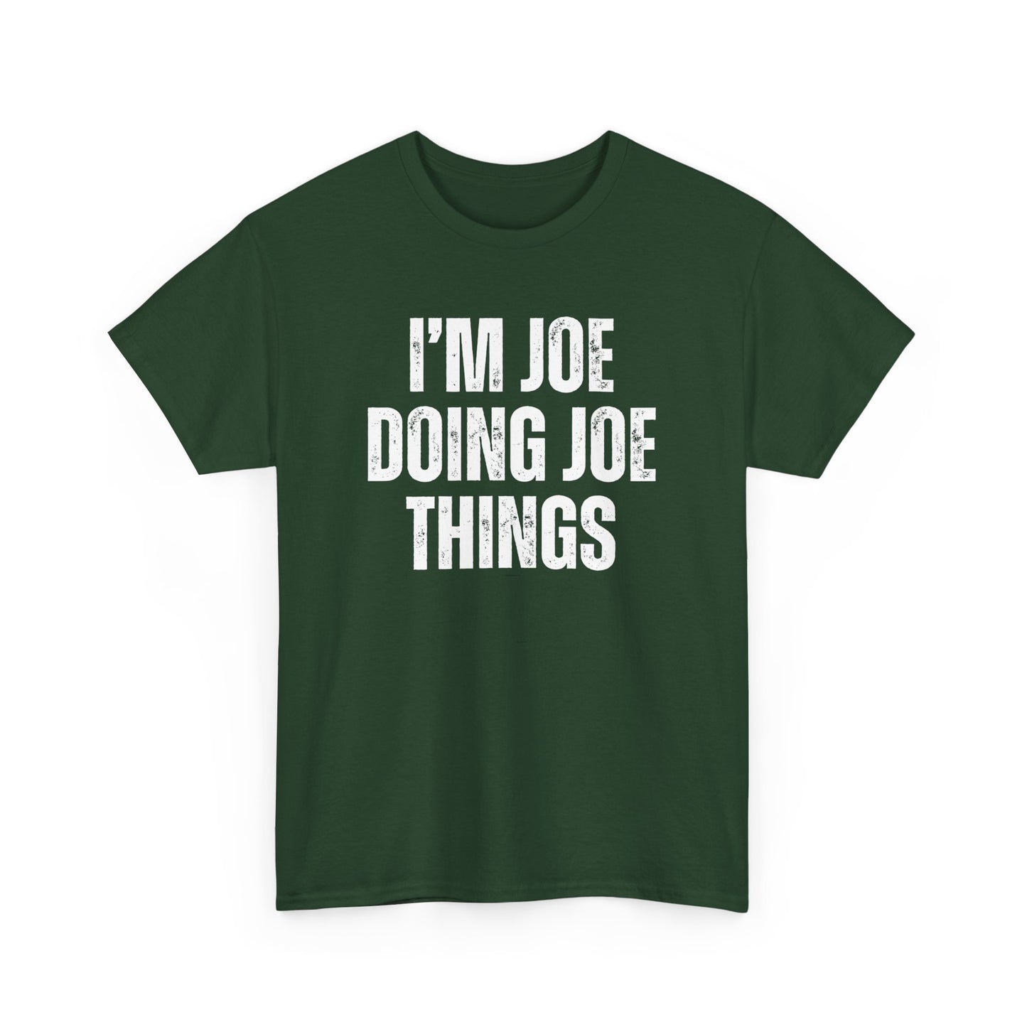 Joe Doing Joe Things Unisex Tee, Funny Graphic T-Shirt, Humorous Quote Shirt, Men's Women's Tee, Cotton Tee for Him Her