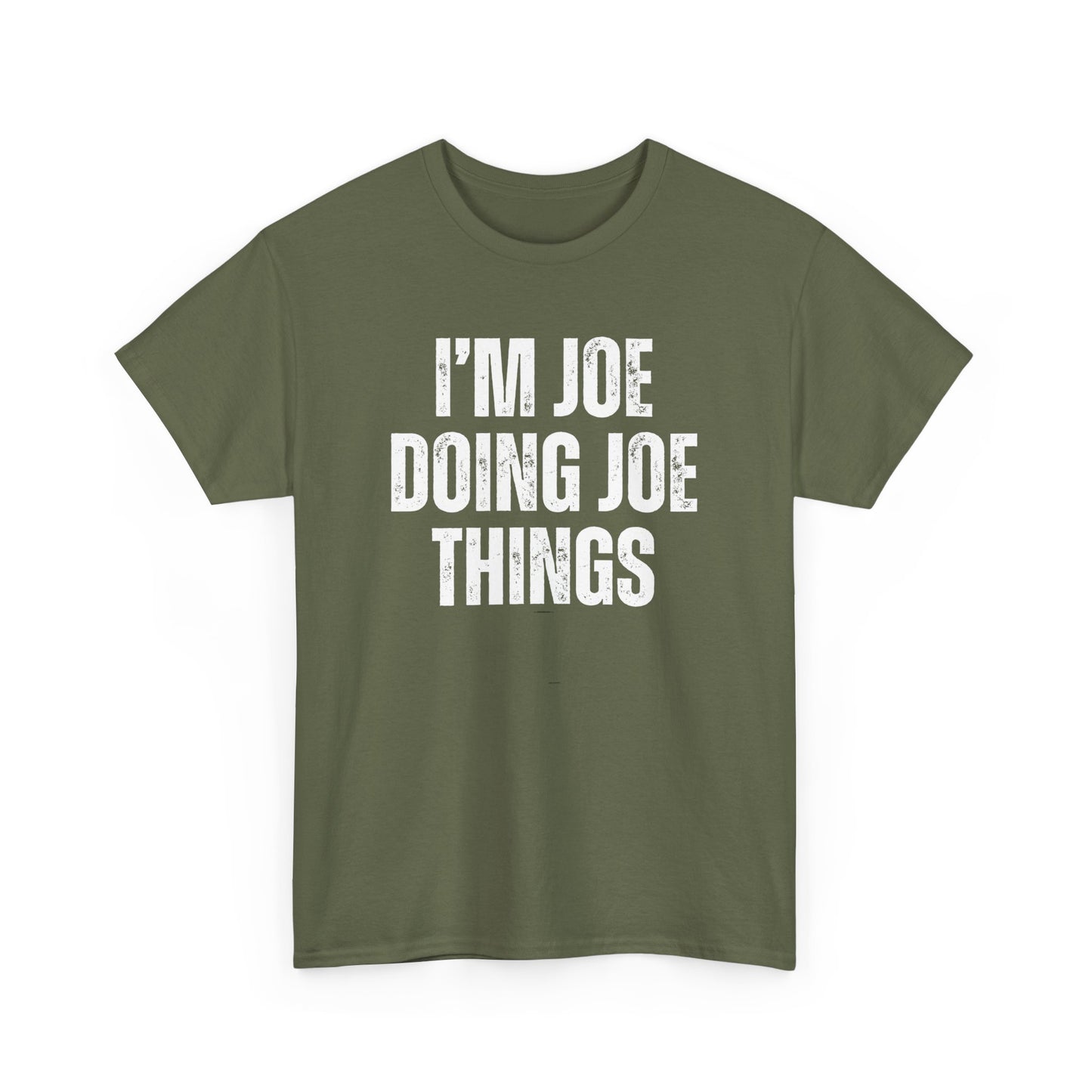 Joe Doing Joe Things Unisex Tee, Funny Graphic T-Shirt, Humorous Quote Shirt, Men's Women's Tee, Cotton Tee for Him Her