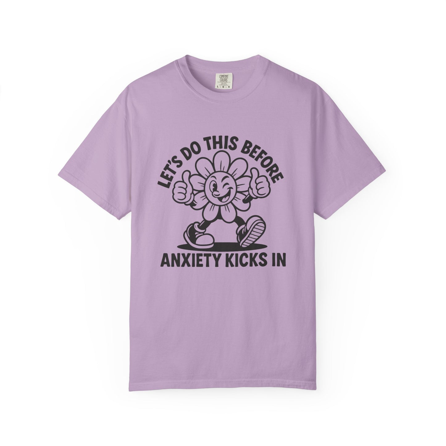 Before Anxiety Kicks In Tee